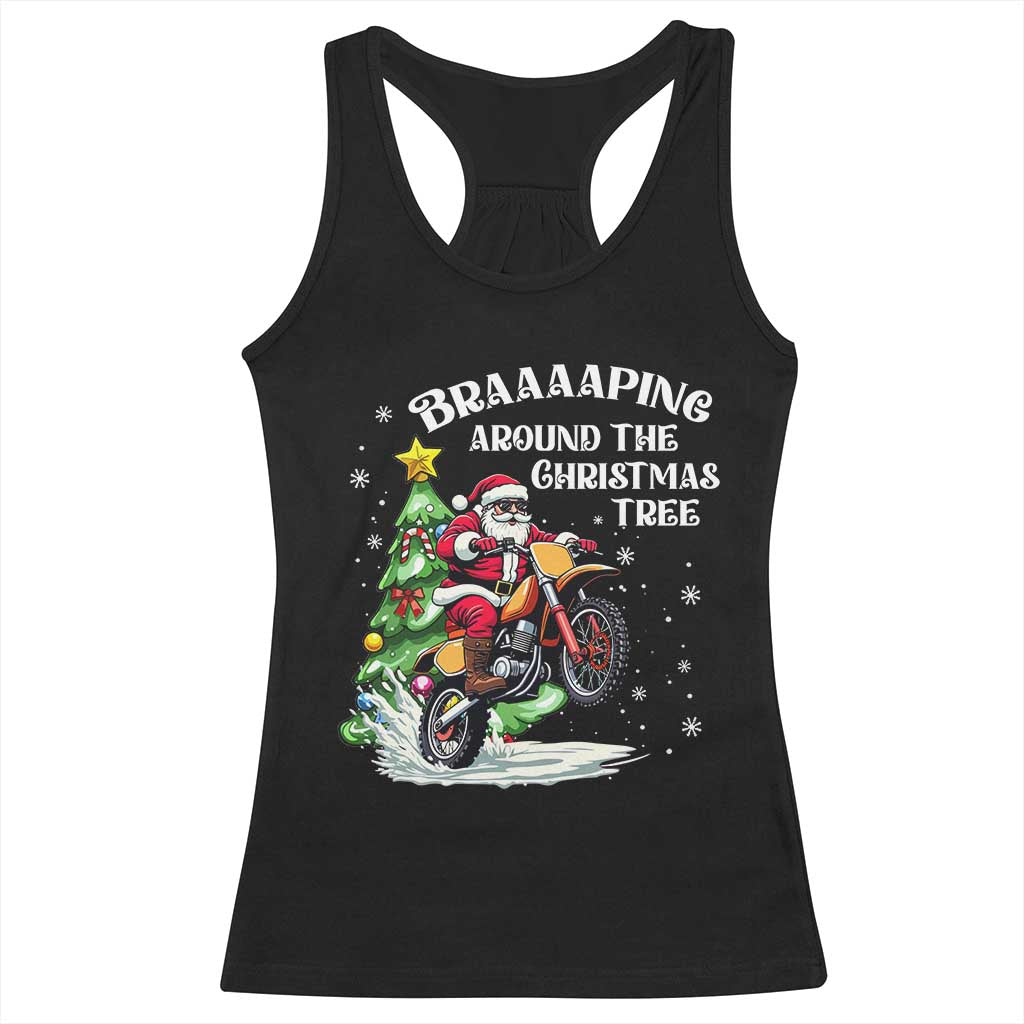Funny Christmas Biker Racerback Tank Top Braaaaping Around The Christmas Tree Dirt Bike Santa TS11 Black Print Your Wear