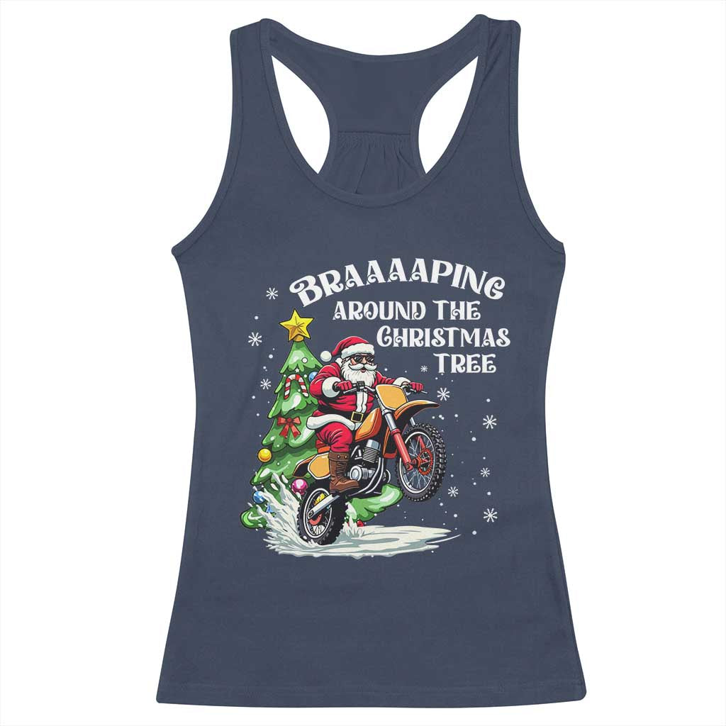 Funny Christmas Biker Racerback Tank Top Braaaaping Around The Christmas Tree Dirt Bike Santa TS11 Navy Print Your Wear