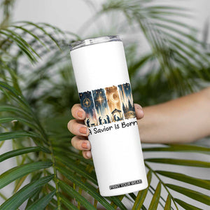 Christian Christmas Skinny Tumbler A Savior Is Born Jesus Nativity Scene TS11 Print Your Wear