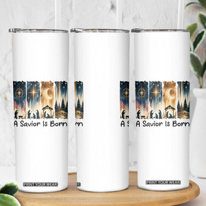 Christian Christmas Skinny Tumbler A Savior Is Born Jesus Nativity Scene TS11 Print Your Wear