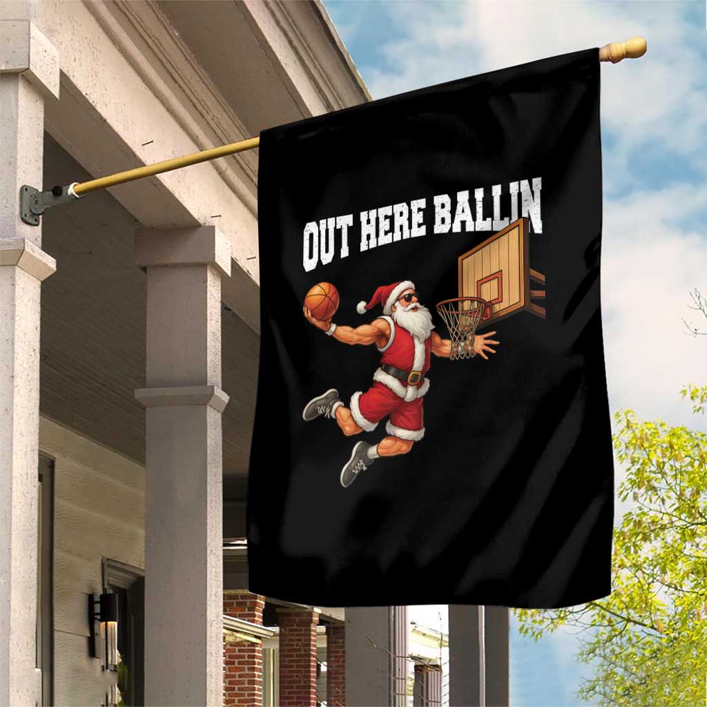 Funny Christmas Basketball Garden Flag Out Here Ballin Xmas Santa Sport TS11 Print Your Wear