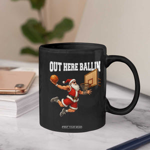 Funny Christmas Basketball Coffee Mug Out Here Ballin Xmas Santa Sport TS11 Print Your Wear