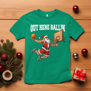 Funny Christmas Basketball T Shirt Out Here Ballin Xmas Santa Sport TS11 Irish Green Print Your Wear