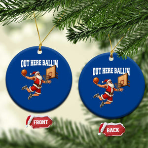 Funny Christmas Basketball Ceramic Ornament Out Here Ballin Xmas Santa Sport TS11 1pc Blue Print Your Wear