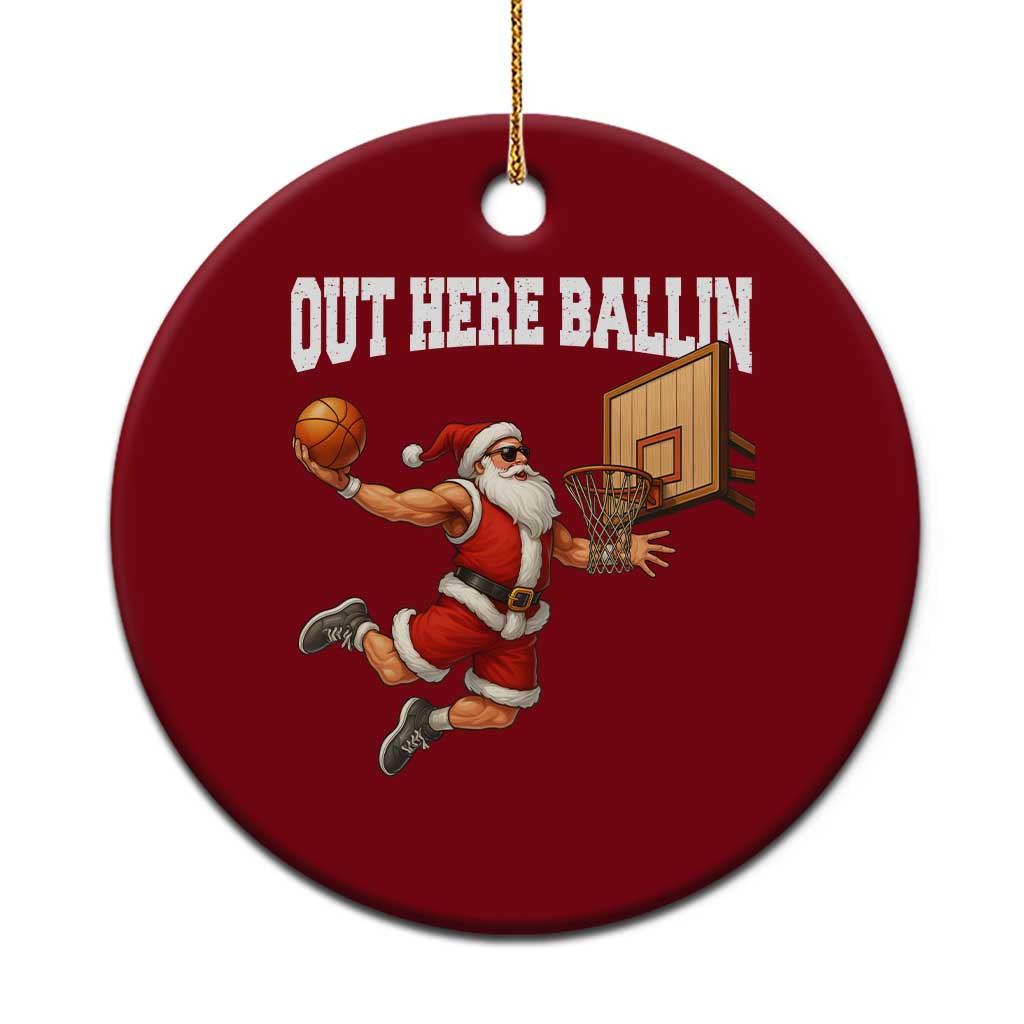 Funny Christmas Basketball Ceramic Ornament Out Here Ballin Xmas Santa Sport TS11 1pc Red Print Your Wear