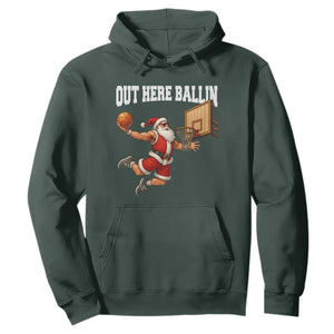 Funny Christmas Basketball Hoodie Out Here Ballin Xmas Santa Sport TS11 Dark Forest Green Print Your Wear