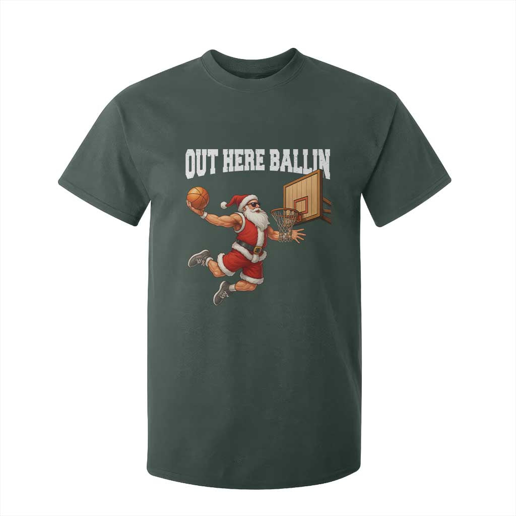 Funny Christmas Basketball T Shirt For Kid Out Here Ballin Xmas Santa Sport TS11 Dark Forest Green Print Your Wear