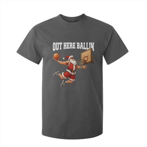 Funny Christmas Basketball T Shirt For Kid Out Here Ballin Xmas Santa Sport TS11 Dark Heather Print Your Wear