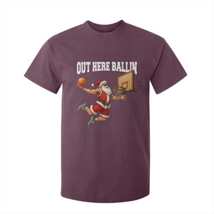 Funny Christmas Basketball T Shirt For Kid Out Here Ballin Xmas Santa Sport TS11 Maroon Print Your Wear