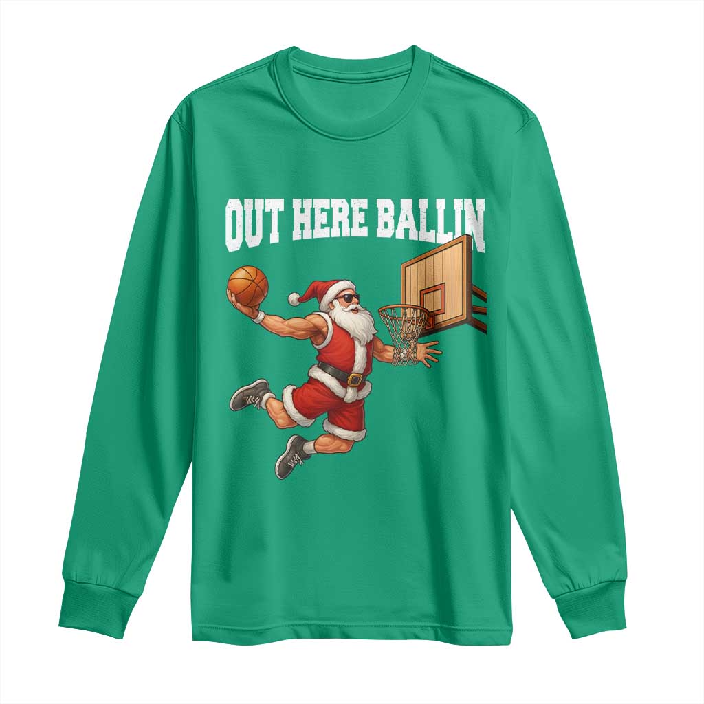 Funny Christmas Basketball Long Sleeve Shirt Out Here Ballin Xmas Santa Sport TS11 Irish Green Print Your Wear