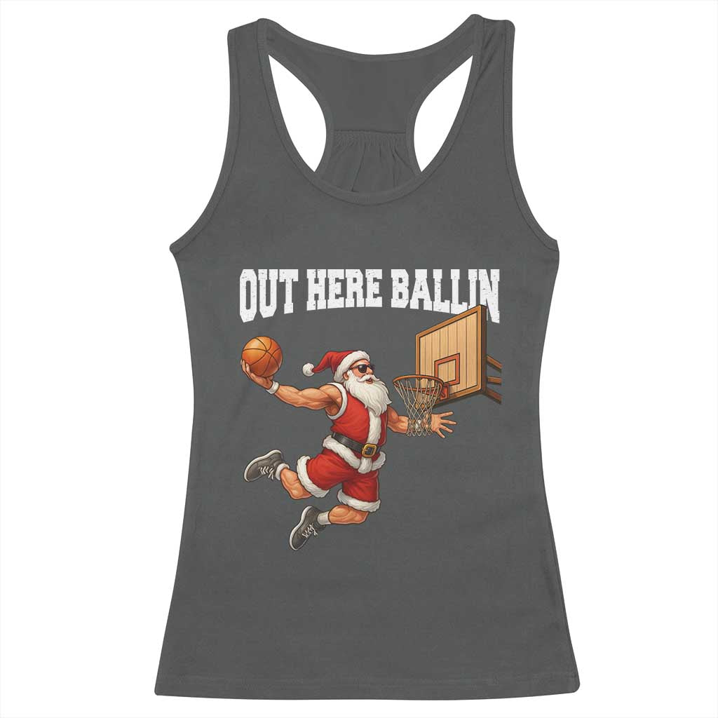 Funny Christmas Basketball Racerback Tank Top Out Here Ballin Xmas Santa Sport TS11 Dark Heather Print Your Wear
