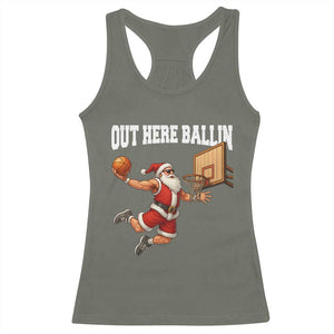 Funny Christmas Basketball Racerback Tank Top Out Here Ballin Xmas Santa Sport TS11 Military Green Print Your Wear