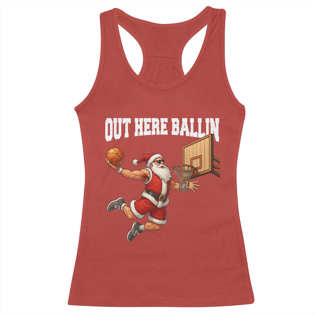 Funny Christmas Basketball Racerback Tank Top Out Here Ballin Xmas Santa Sport - Print Your Wear