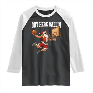 Funny Christmas Basketball Raglan Shirt Out Here Ballin Xmas Santa Sport TS11 Black White Print Your Wear