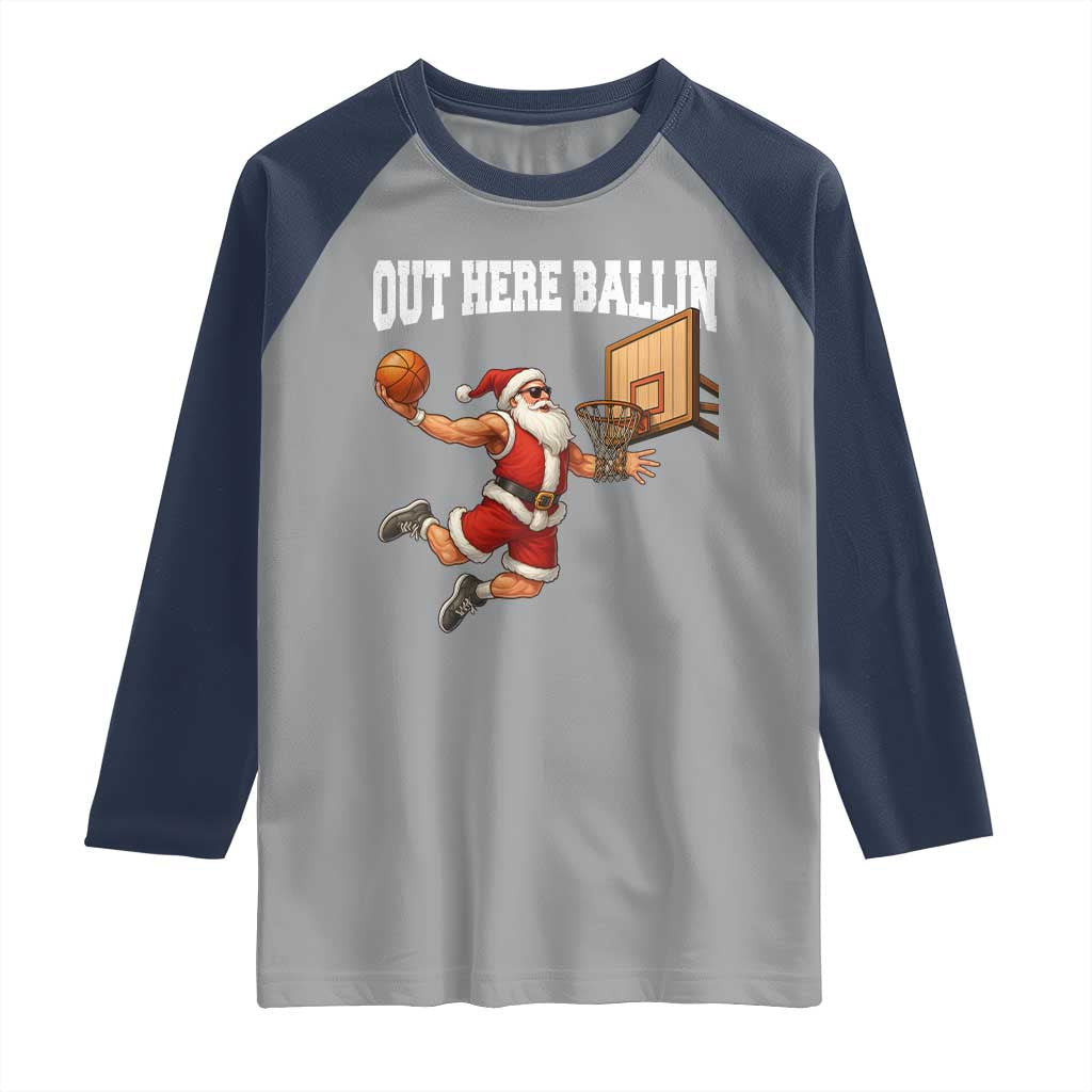 Funny Christmas Basketball Raglan Shirt Out Here Ballin Xmas Santa Sport TS11 Sport Gray Navy Print Your Wear