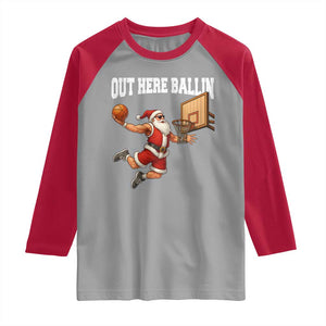 Funny Christmas Basketball Raglan Shirt Out Here Ballin Xmas Santa Sport TS11 Sport Gray Red Print Your Wear