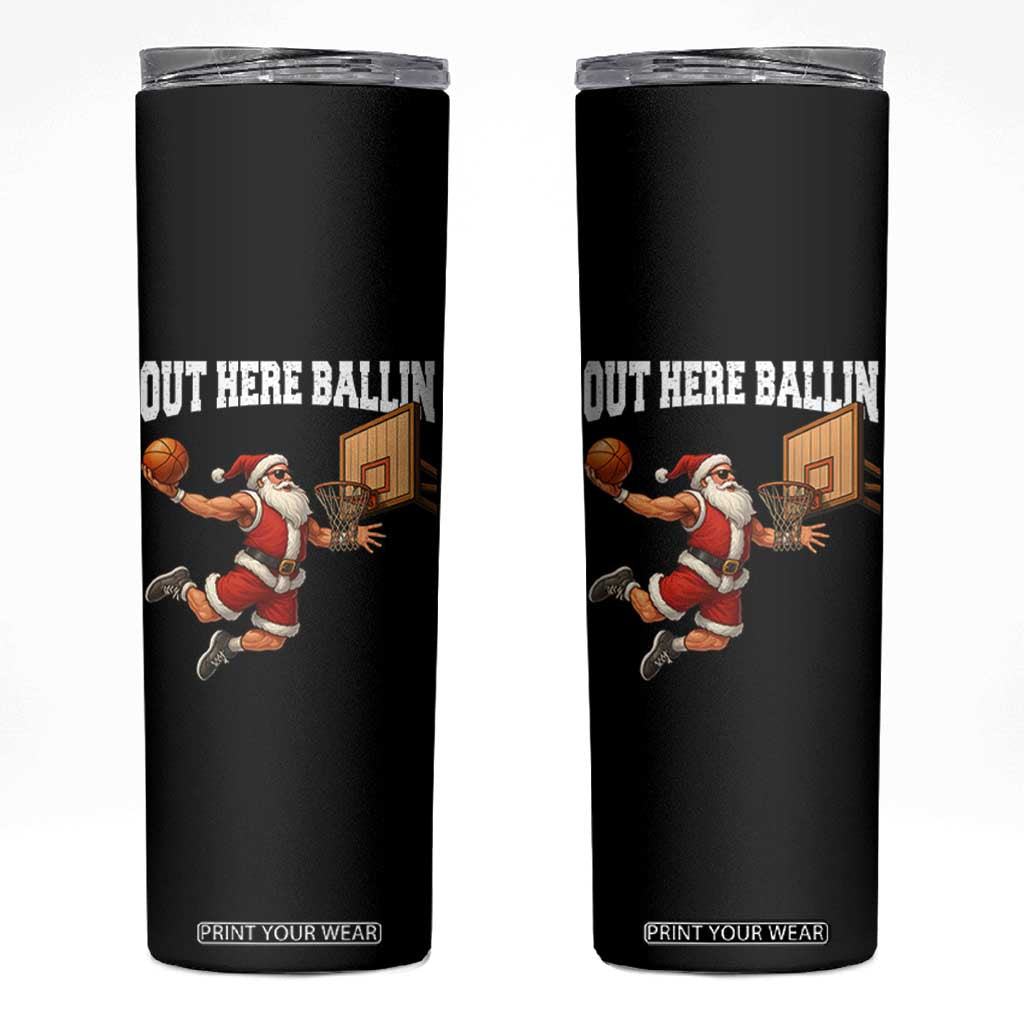 Funny Christmas Basketball Skinny Tumbler Out Here Ballin Xmas Santa Sport TS11 Black Print Your Wear