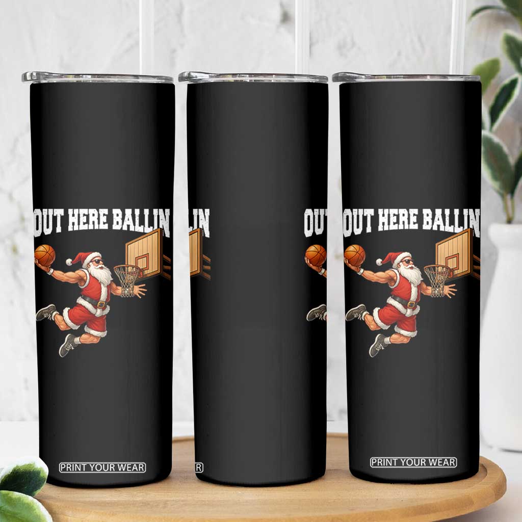 Funny Christmas Basketball Skinny Tumbler Out Here Ballin Xmas Santa Sport TS11 Print Your Wear