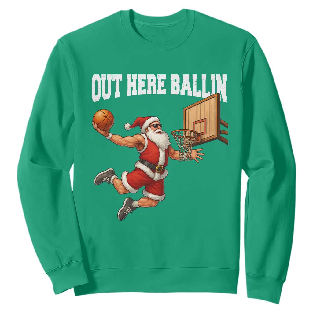 Funny Christmas Basketball Sweatshirt Out Here Ballin Xmas Santa Sport TS11 Irish Green Print Your Wear