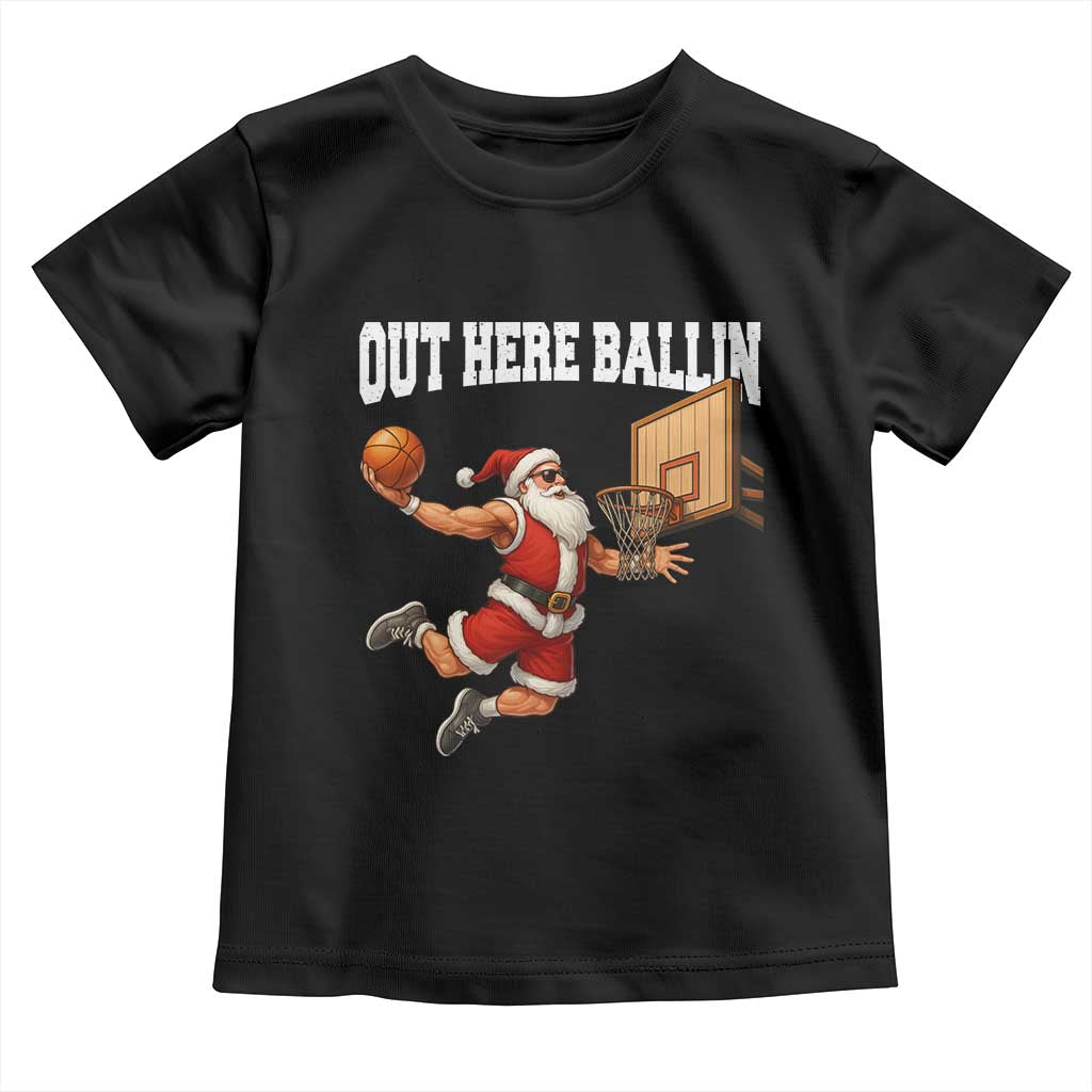 Funny Christmas Basketball Toddler T Shirt Out Here Ballin Xmas Santa Sport TS11 Black Print Your Wear