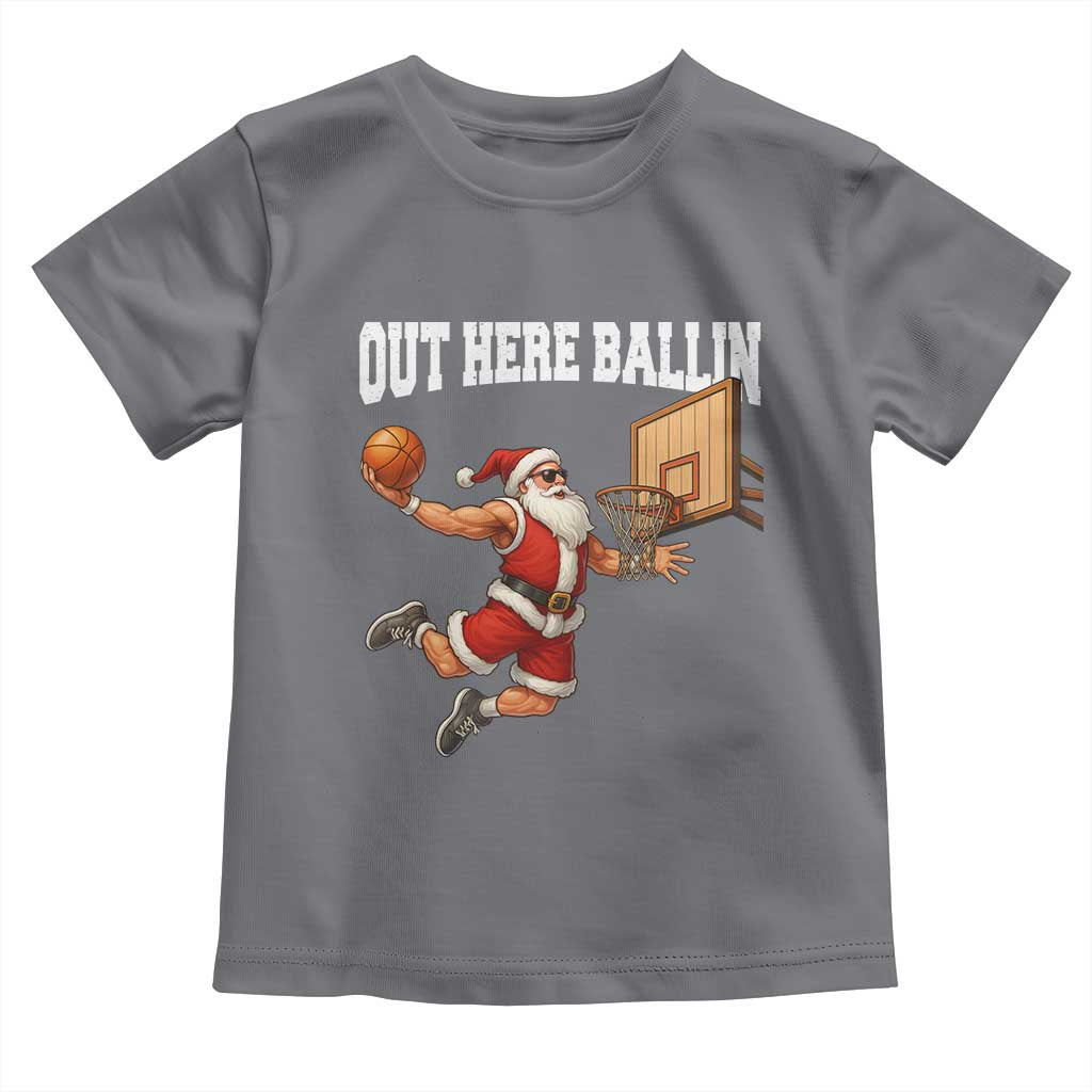 Funny Christmas Basketball Toddler T Shirt Out Here Ballin Xmas Santa Sport TS11 Charcoal Print Your Wear