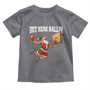 Funny Christmas Basketball Toddler T Shirt Out Here Ballin Xmas Santa Sport TS11 Charcoal Print Your Wear