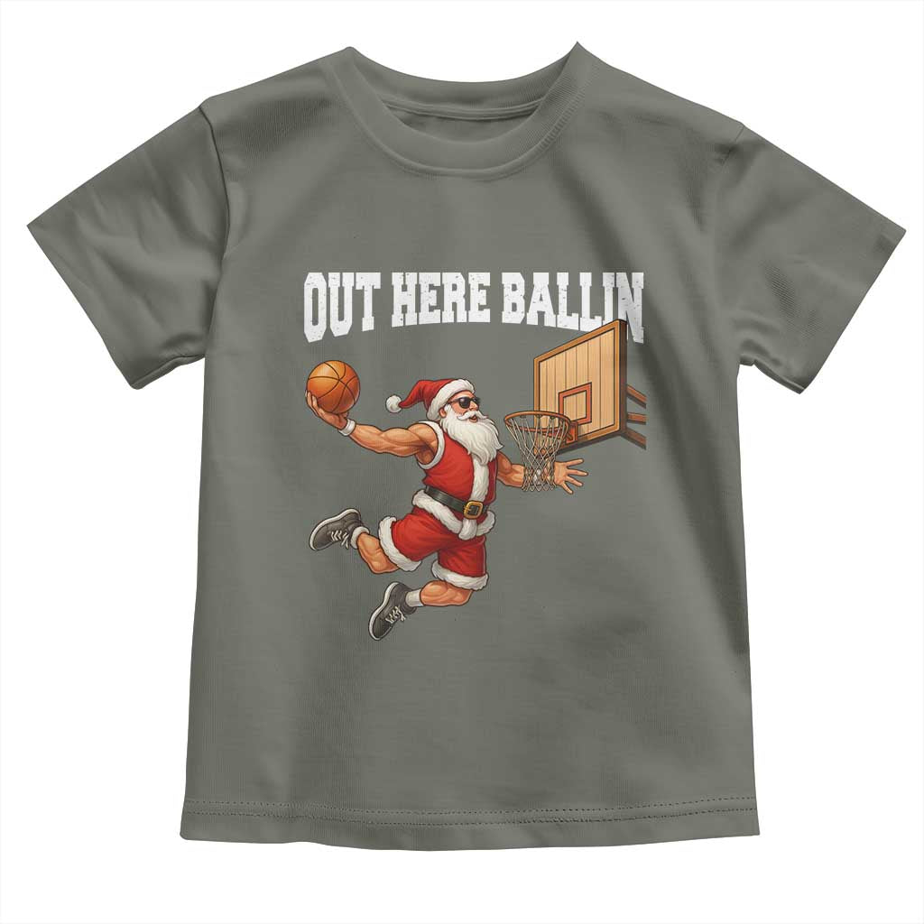Funny Christmas Basketball Toddler T Shirt Out Here Ballin Xmas Santa Sport TS11 Military Green Print Your Wear