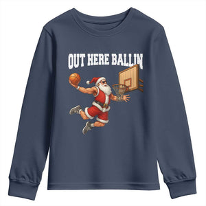 Funny Christmas Basketball Youth Sweatshirt Out Here Ballin Xmas Santa Sport TS11 Navy Print Your Wear