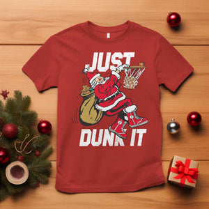 Funny Christmas Basketball T Shirt Just Dunk It Xmas Santa Sport TS11 Red Print Your Wear