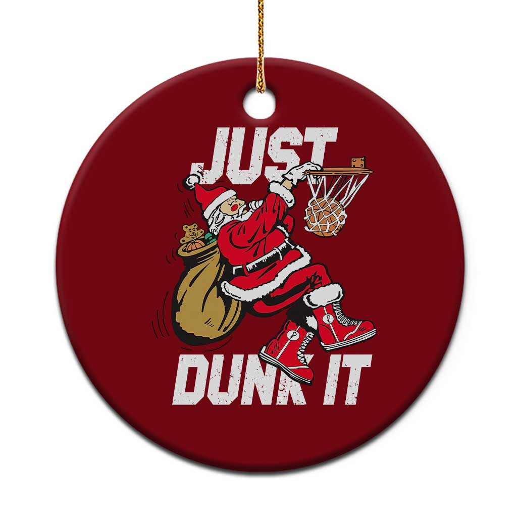 Funny Christmas Basketball Ceramic Ornament Just Dunk It Xmas Santa Sport TS11 1pc Red Print Your Wear