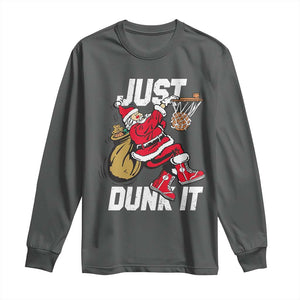Funny Christmas Basketball Long Sleeve Shirt Just Dunk It Xmas Santa Sport TS11 Dark Heather Print Your Wear