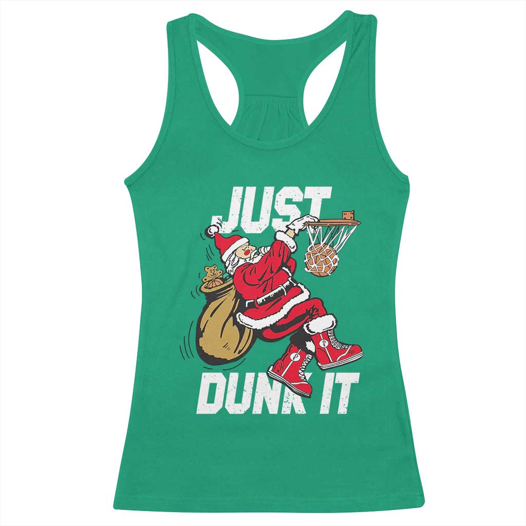 Funny Christmas Basketball Racerback Tank Top Just Dunk It Xmas Santa Sport TS11 Irish Green Print Your Wear
