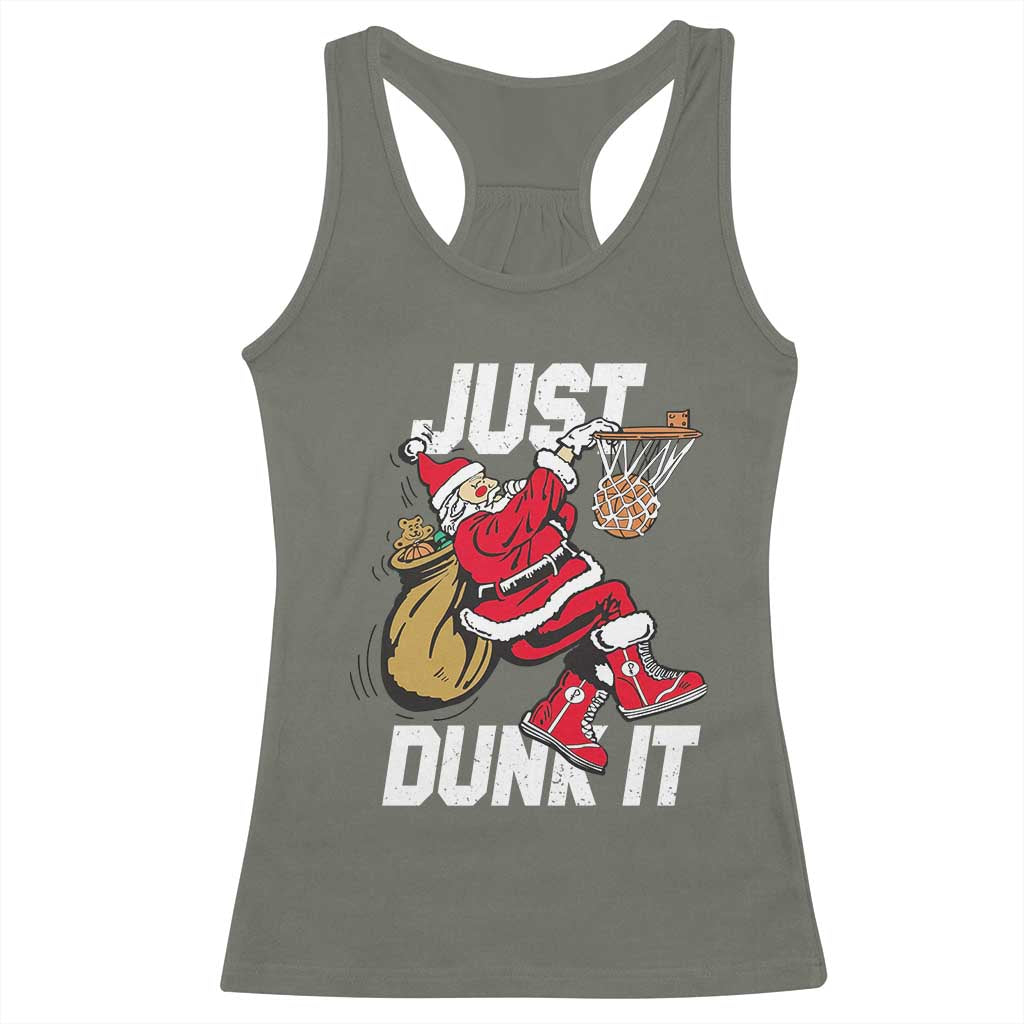 Funny Christmas Basketball Racerback Tank Top Just Dunk It Xmas Santa Sport TS11 Military Green Print Your Wear