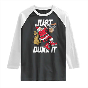 Funny Christmas Basketball Raglan Shirt Just Dunk It Xmas Santa Sport TS11 Black White Print Your Wear