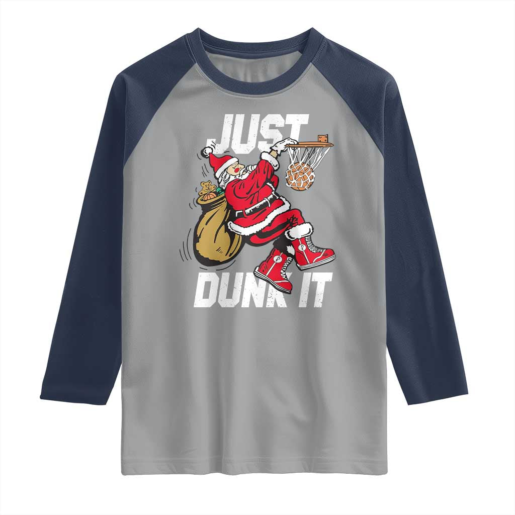 Funny Christmas Basketball Raglan Shirt Just Dunk It Xmas Santa Sport TS11 Sport Gray Navy Print Your Wear