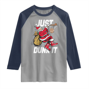 Funny Christmas Basketball Raglan Shirt Just Dunk It Xmas Santa Sport TS11 Sport Gray Navy Print Your Wear
