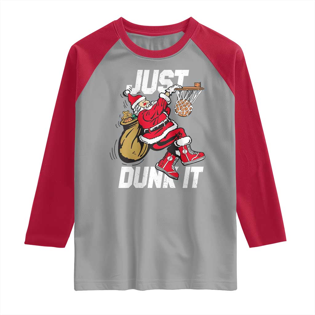 Funny Christmas Basketball Raglan Shirt Just Dunk It Xmas Santa Sport TS11 Sport Gray Red Print Your Wear
