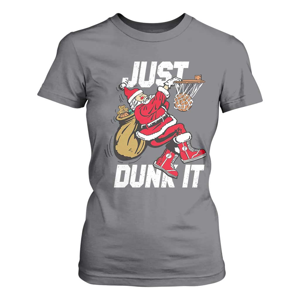 Funny Christmas Basketball T Shirt For Women Just Dunk It Xmas Santa Sport TS11 Charcoal Print Your Wear