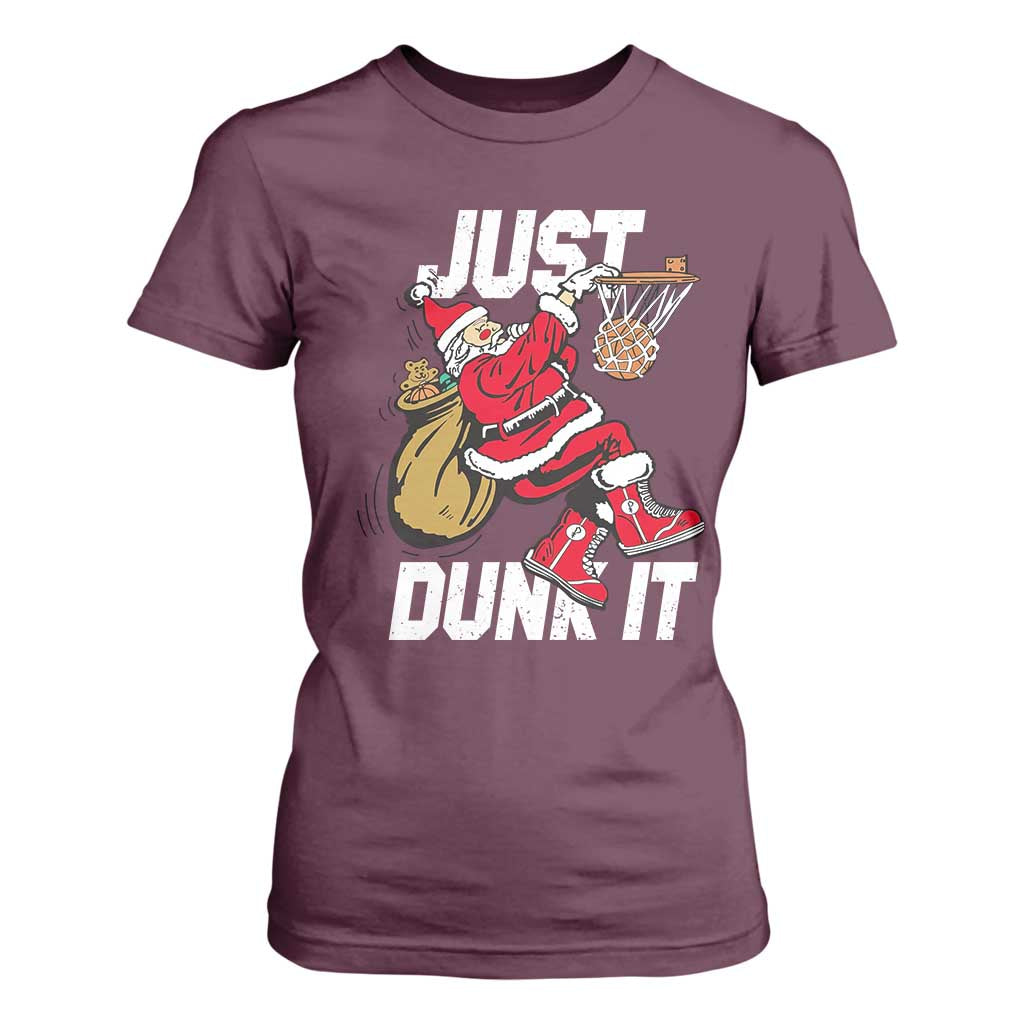 Funny Christmas Basketball T Shirt For Women Just Dunk It Xmas Santa Sport TS11 Maroon Print Your Wear
