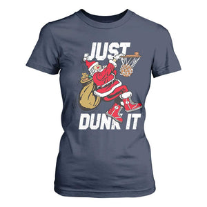 Funny Christmas Basketball T Shirt For Women Just Dunk It Xmas Santa Sport TS11 Navy Print Your Wear
