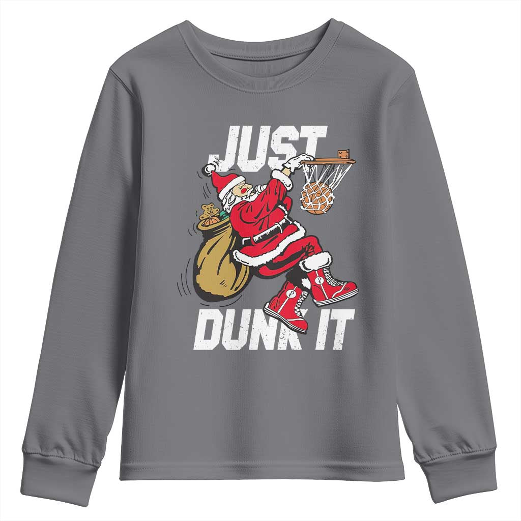 Funny Christmas Basketball Youth Sweatshirt Just Dunk It Xmas Santa Sport TS11 Charcoal Print Your Wear