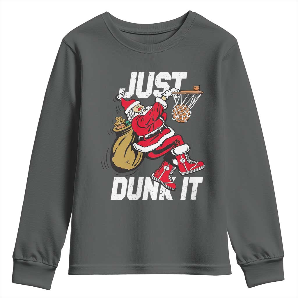 Funny Christmas Basketball Youth Sweatshirt Just Dunk It Xmas Santa Sport TS11 Dark Heather Print Your Wear