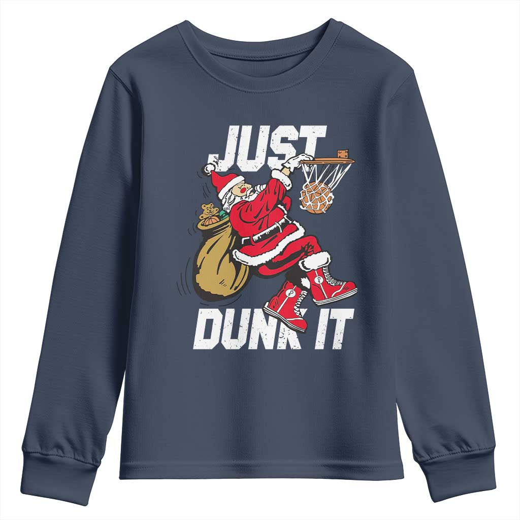 Funny Christmas Basketball Youth Sweatshirt Just Dunk It Xmas Santa Sport TS11 Navy Print Your Wear