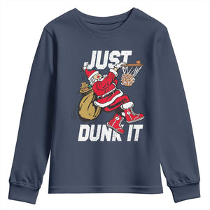 Funny Christmas Basketball Youth Sweatshirt Just Dunk It Xmas Santa Sport TS11 Navy Print Your Wear