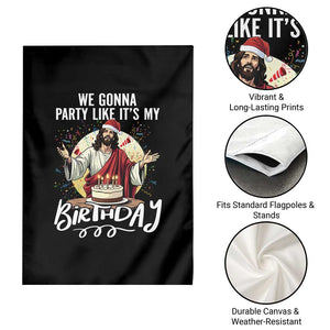 Funny Christian Christmas Birthday Garden Flag We Gonna Party Like It Is My Birthday TS11 Print Your Wear