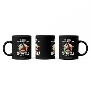 Funny Christian Christmas Birthday Coffee Mug We Gonna Party Like It Is My Birthday TS11 Print Your Wear