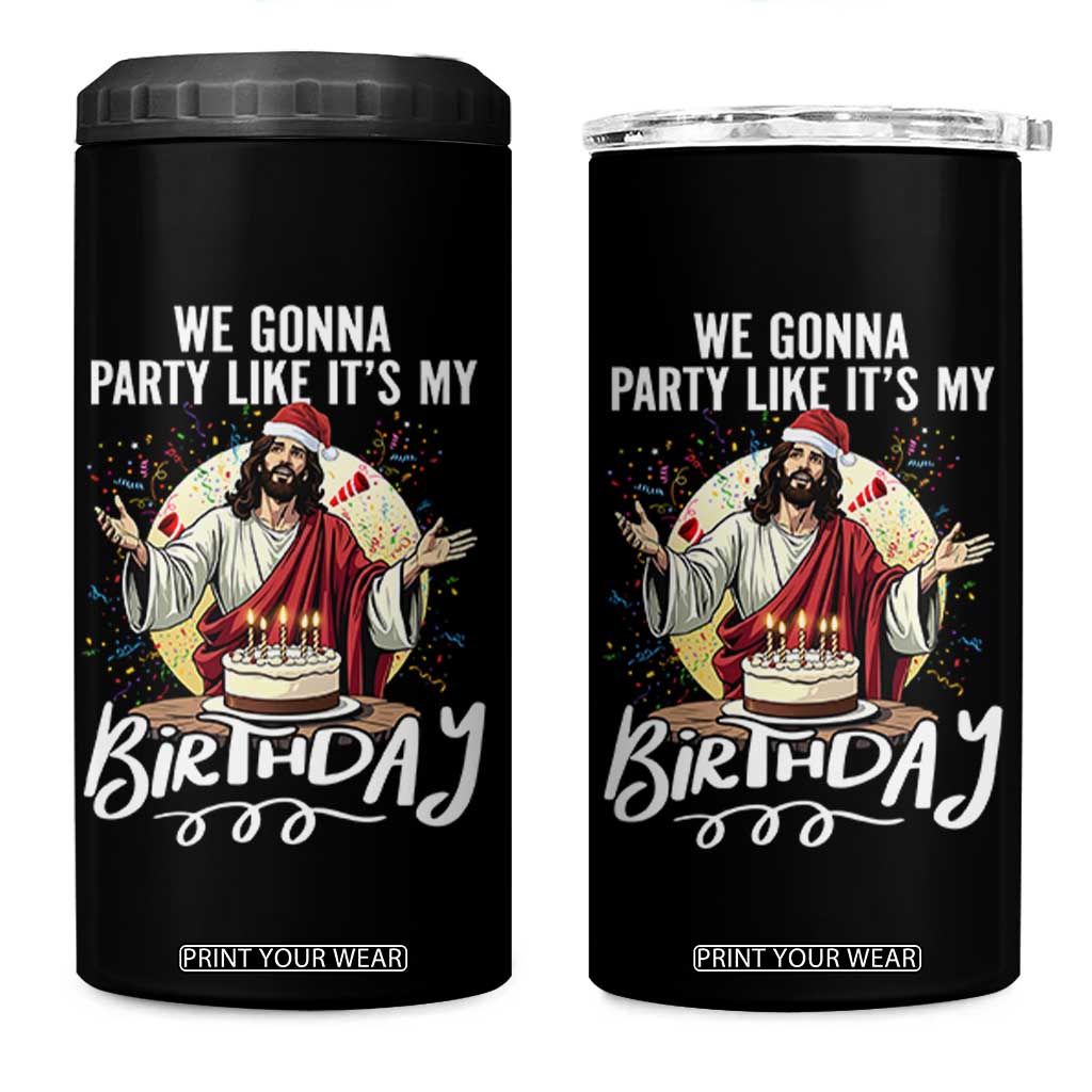 Funny Christian Christmas Birthday 4 in 1 Can Cooler Tumbler We Gonna Party Like It Is My Birthday TS11 One Size: 16 oz Black Print Your Wear