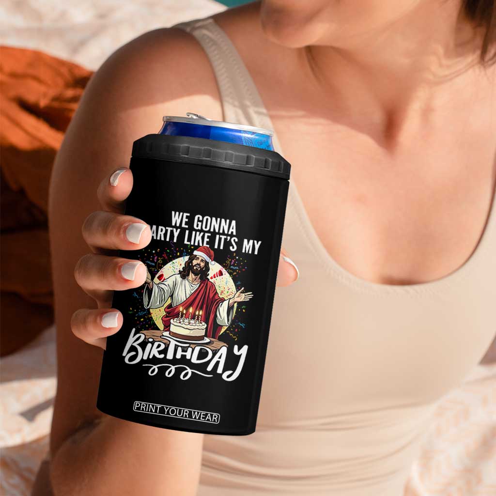 Funny Christian Christmas Birthday 4 in 1 Can Cooler Tumbler We Gonna Party Like It Is My Birthday TS11 Print Your Wear