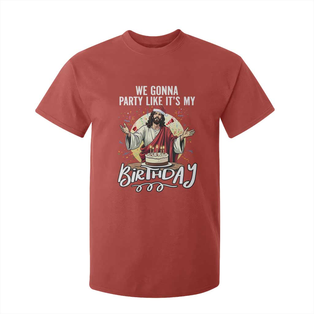 Funny Christian Christmas Birthday T Shirt For Kid We Gonna Party Like It Is My Birthday TS11 Red Print Your Wear