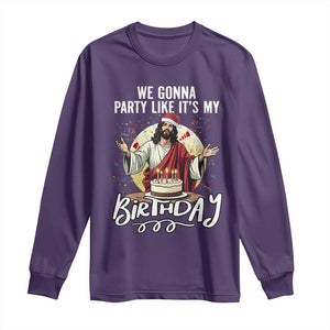 Funny Christian Christmas Birthday Long Sleeve Shirt We Gonna Party Like It Is My Birthday TS11 Purple Print Your Wear